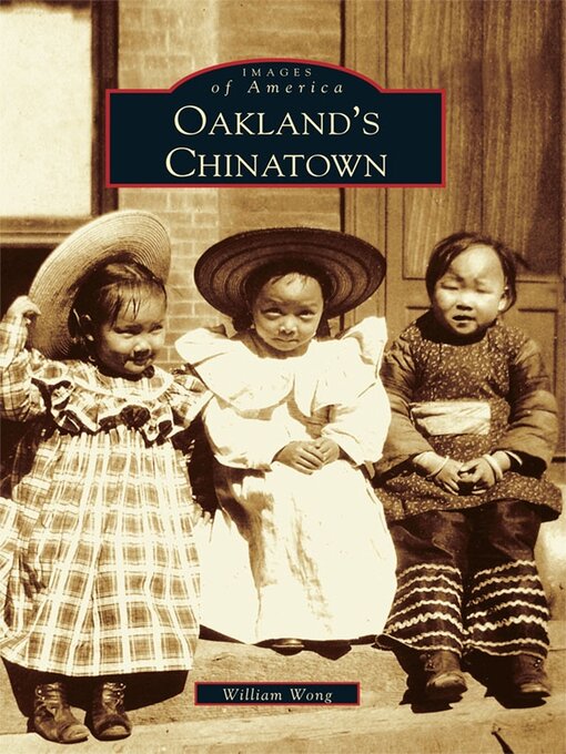 Title details for Oakland's Chinatown by William Wong - Wait list